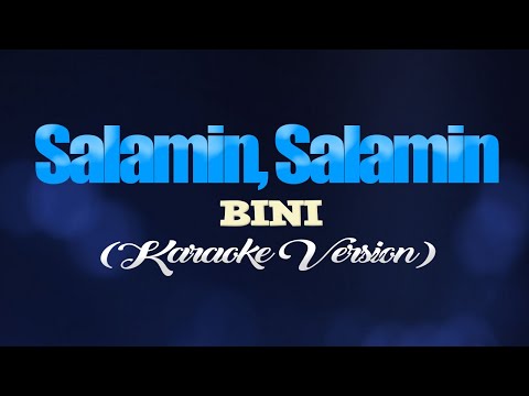 SALAMIN, SALAMIN - BINI (KARAOKE VERSION)