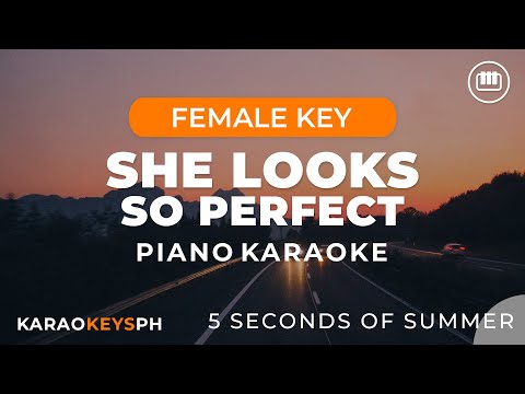 She Looks So Perfect - 5 Seconds Of Summer (Female Key - Piano Karaoke)