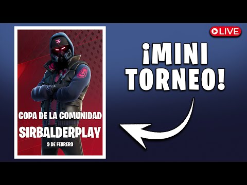 Mini Torneo de Fortnite 🔥 COPA SIRBALDERPLAY