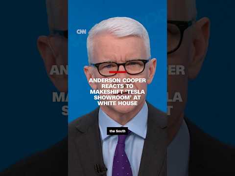 Anderson Cooper reacts to makeshift 'Tesla showroom' at White House