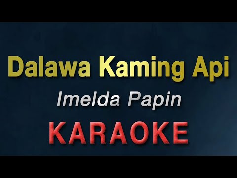 Dalawa Kaming Api - Imelda Papin | KARAOKE