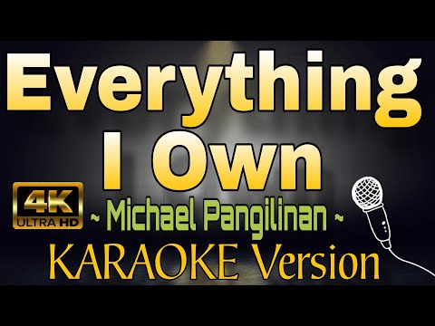 EVERYTHING I OWN - Michael Pangilinan (HD KARAOKE Version)