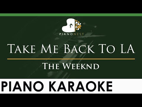 The Weeknd - Take Me Back To LA - LOWER Key (Piano Karaoke Instrumental)