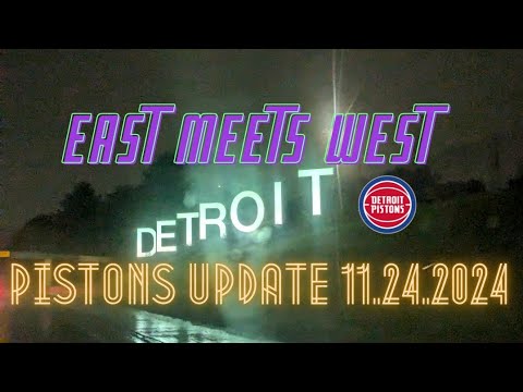 Detroit Pistons Update 11/24/2024 - 🏀🧘🏿‍♂️ East Meets West 🧘🏻‍♂️🏀