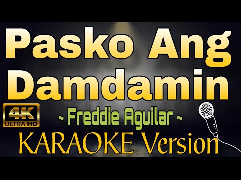 PASKO ANG DAMDAMIN - Freddie Aguilar (HD OPM KARAOKE Version)