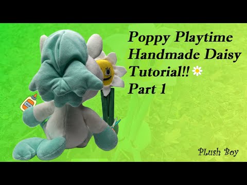 Poppy Playtime Handmade Daisy 🌼 Tutorial Part 1.  @plushboyhuggy