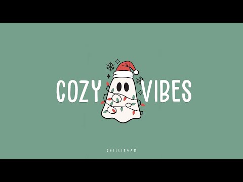 【 playlist 】Cozy Christmas Vibes 🎄 Perfect Music for Study and Relaxation ~ Chillin 4AM