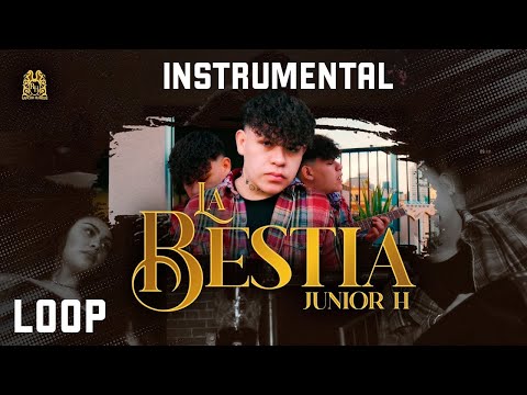 Junior H - La Bestia (INSTRUMENTAL) Loop