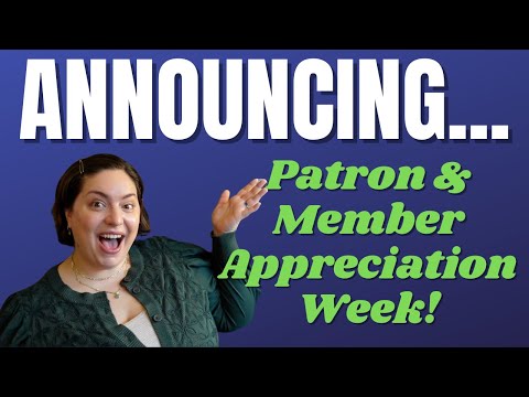 ANNOUNCING Patron & Member Appreciation Week!!! Giveaways, Sprints, Reading Vlog and More