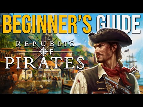 The Ultimate Republic of Pirates Beginner's Guide - Tutorial with Timestamps