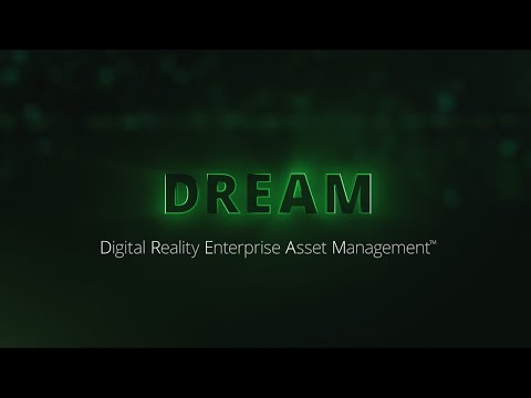 Digital Reality Enterprise Asset Management™ (DREAM)