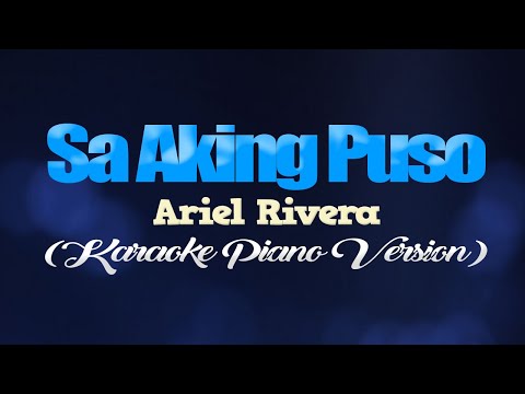 SA AKING PUSO - Ariel Rivera (KARAOKE PIANO VERSION)