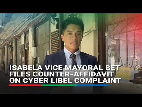 Isabela vice mayoral bet files counter-affidavit on cyber libel complaint | ABS-CBN News