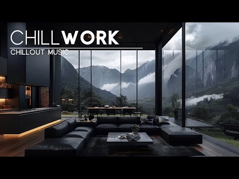 Chill Work Music — Calm and Stress Relief Mix