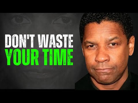 Focus on Yourself: Don’t Waste Your Time | Denzel Washington Motivation