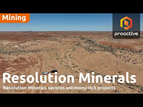 Just The Facts: Resolution Minerals secures antimony-rich projects