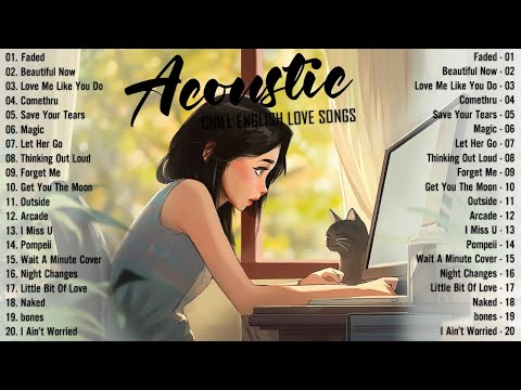 Chill Acoustic Songs 2025 Cover 🍉 New English Acoustic Love Songs 🍉 Acoustic Music 2025 Top Hits