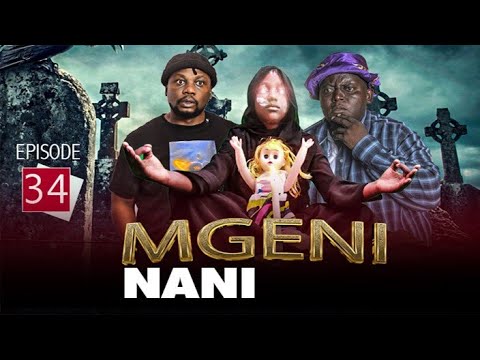 "MGENI NANI" Episode [No33]