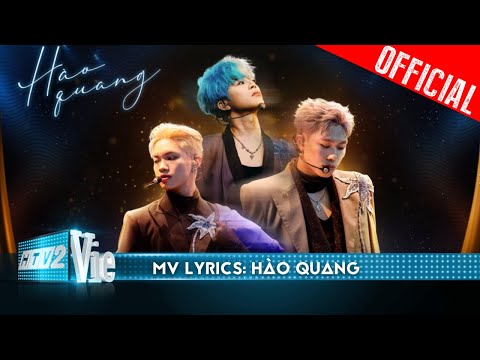 HÀO QUANG - Rhyder, Dương Domic, Pháp Kiều | Anh Trai Say Hi [Mv Lyrics]