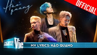 HÀO QUANG - Rhyder, Dương Domic, Pháp Kiều | Anh Trai Say Hi [Mv Lyrics]