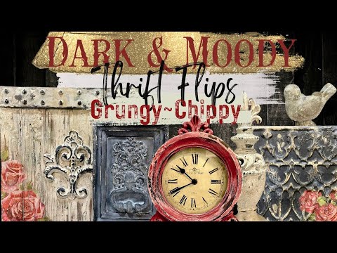 Trash to Treasure! Dark & Moody Grungy, Rustic Thrift Flips