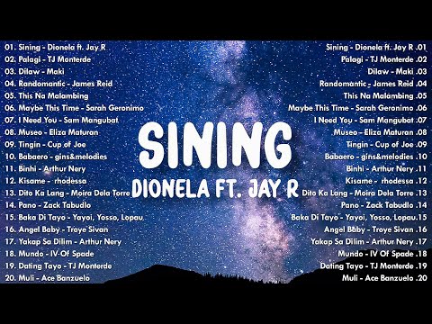 Sining - Dionela ft. Jay R 💗 Best OPM Tagalog Love Songs With Lyrics 💗 New OPM Songs 2024