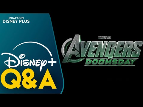 What Characters Should Appear In "Avengers: Doomsday"? | What's On Disney Plus Q&A