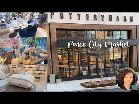 Pottery Barn at Ponce City Market: A Design Lover's Dream