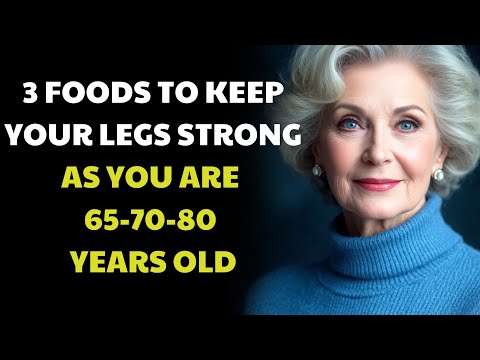 Your Legs Fade First! Seniors MUST Eat These 3 Foods to Keep Them Strong!