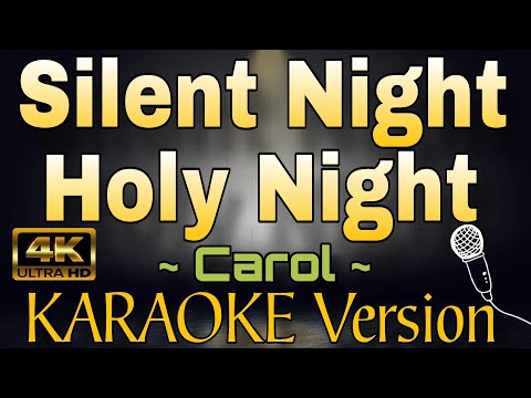 SILENT NIGHT HOLY NIGHT - Christmas Carol (HD KARAOKE Version)