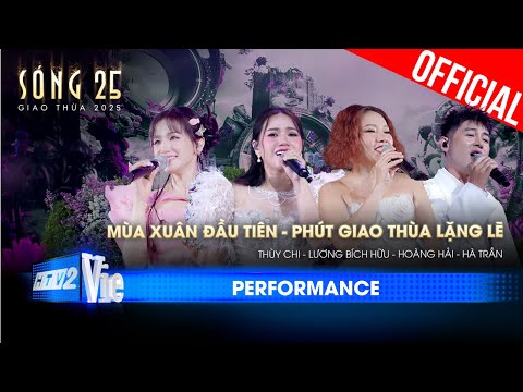 Mùa Xuân Đầu Tiên x Phút Giao Thừa Lặng Lẽ - Hà Trần, Hoàng Hải, Thuỳ Chi, Lương Bích Hữu | SÓNG 25