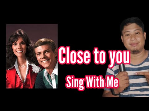 Close To You - Carpenters -Karaoke - Sing With Me