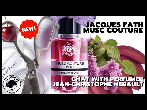 Discovering The Inspiration Behind JACQUES FATH'S Musc Couture Perfume