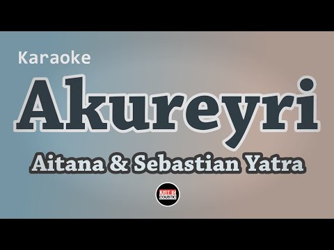 Aitana, Sebastián Yatra - Akureyri (Karaoke Letra)