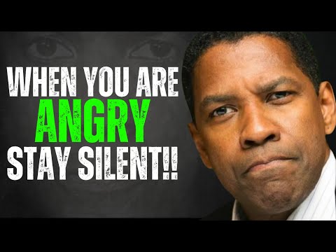 Stay Silent When You Are Angry | Denzel Washington Motivation