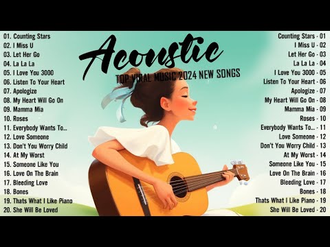 Soft Acoustic Songs 2024 🎈 Best Chill English Acoustic Love Songs 🎈 Top Chill Acoustic Music 2024