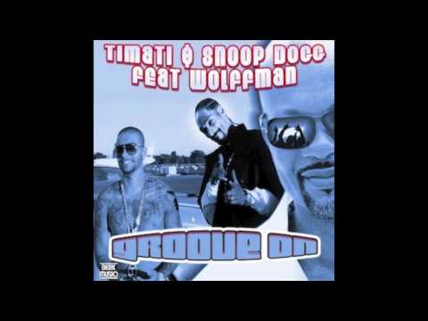 Timati, Snoop Dogg feat. Wolffman - Groove On (Official Wolffman 2010 Remix)