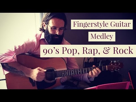 Fingerstyle Guitar Medley - 90's Pop, Rap, & Rock (Sacred Sounds)