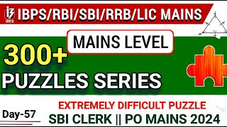 Extremely Difficult Mains Level Puzzle for SBI Clerk Mains 2024 | 300+ Puzzles Day-57.Banking #exam