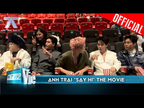 Dàn anh trai nô nức hội ngộ cùng , giao lưu với fan tại buổi công chiếu Anh Trai "Say Hi" The Movie