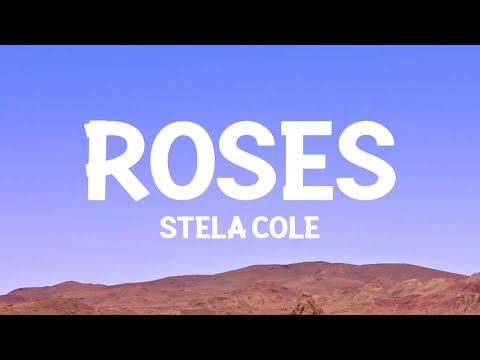 @StelaCole - Roses (Lyrics)