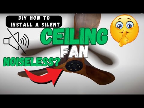 How To Make Your Ceiling Fan Silent (DIY Noiseless Ceiling Fan Installation)