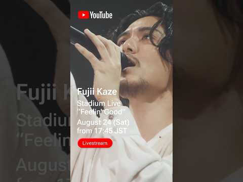 Fujii Kaze Stadium Live “Feelin’ Good”. Live-streaming on YouTube on August 24 (Sat) 5:45PM JST.