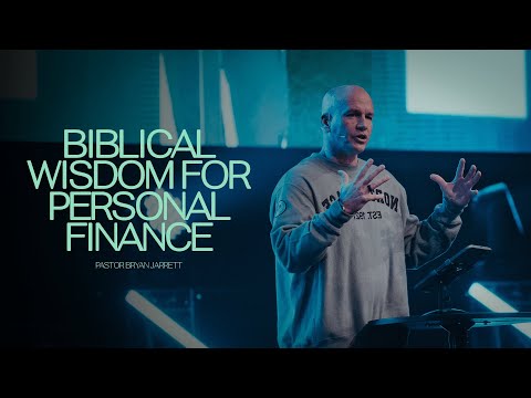 Biblical Wisdom for Personal Finance | Pastor Bryan Jarrett | Northplace Church