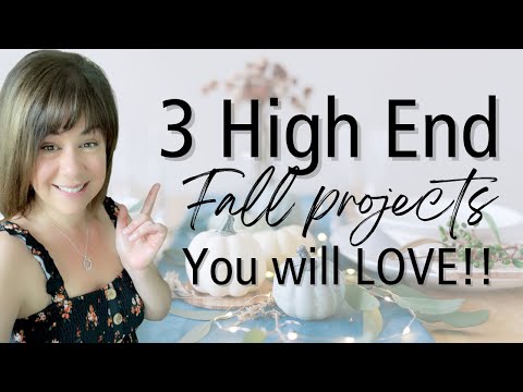 3 *NEW* High End Fall Projects you will LOVE! | Super EASY Fall DIY Decor