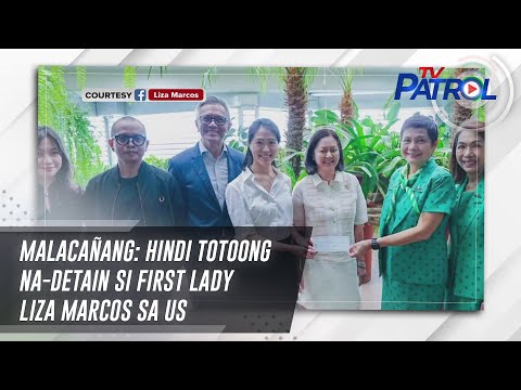 Malacañang: Hindi totoong na-detain si First Lady Liza Marcos sa US | TV Patrol