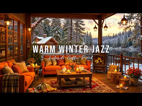 Warm Winter Jazz at Cozy Lakeside Coffee Porch Ambience ❄ Soft Jazz Instrumental Music for Relaxing