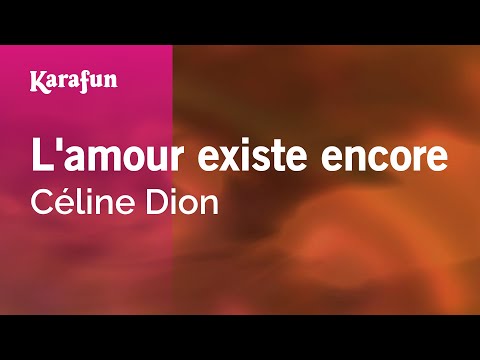 L'amour existe encore - Céline Dion | Karaoke Version | KaraFun