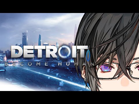 【Detroit: Become Human #1】私は四季凪、サイバーライフから派遣されてきました【四季凪アキラ/VOLTACTION/にじさんじ】