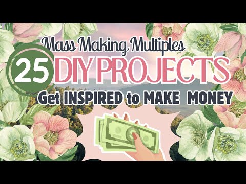 MUST SEE "25" PROJECTS USING YOUR SUPPLIES Mass Making for Profit Home Decor Gifts EASY IDEAS